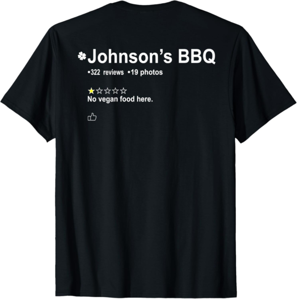 Johnson's BBQ No Vegan Food Here One Star In Back T-Shirt - Image 2